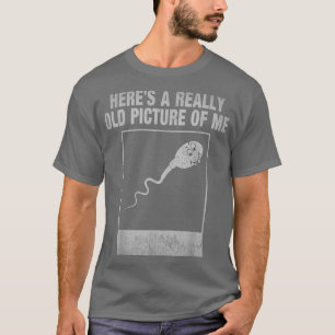 Hier is een heel oude foto van mij leuk spermatzoï t-shirt