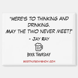 "Hier is om te denken en drink" Magnet Magneet