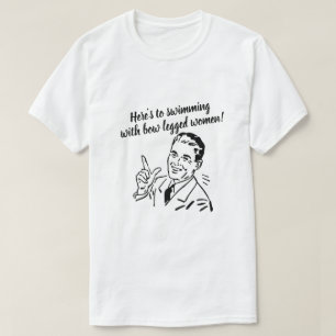 Hier is om te zwemmen met boogbenige vrouwen t-shirt