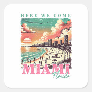 Hier komen we naar Miami Florida -  Miami Beach Vierkante Sticker