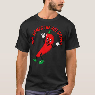 Hier komt de Hot Stepper Chili T-shirt
