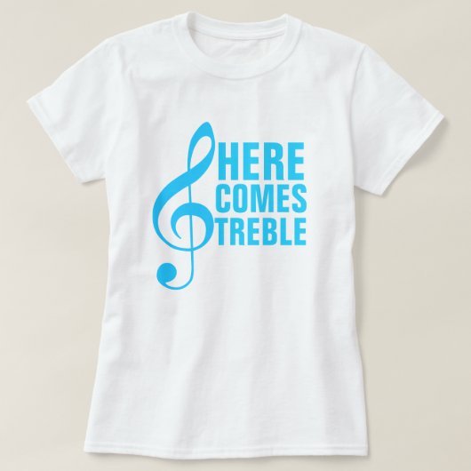 Hier komt Treble T-shirt (Design voorkant)
