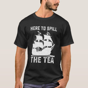 Hier om de thee te morsen Grappig 4 juli US Patrio T-shirt