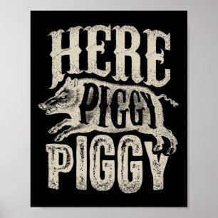 Hier Piggy T Shirt zwijnen jagen  varken Poster
