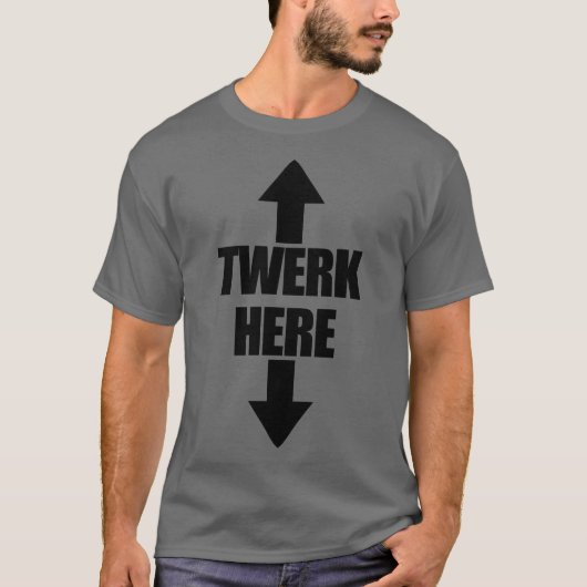 Hier Pijl omhoog en onderaan Mannen Twerk hier T-shirt (Voorkant)