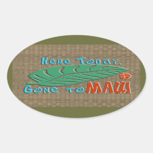 Hier vandaag Gone to Maui - Grappig Hawaïaans Ovale Sticker