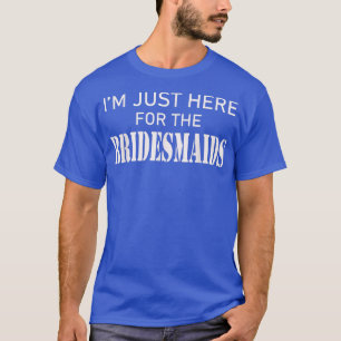Hier voor de bruidsmeisjes vrijgezellenfeest bruid t-shirt