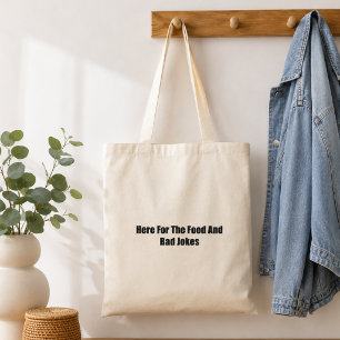 Hier voor het eten en slechte grappen Vader humor Tote Bag