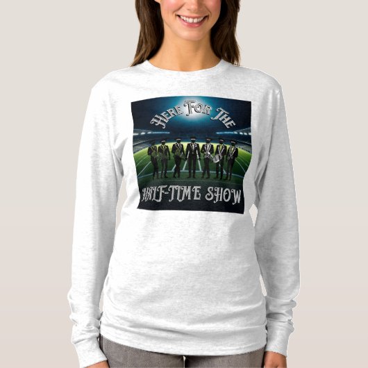 "Hier voor het Half Time Show: Marching Band Magic T-shirt (Voorkant)