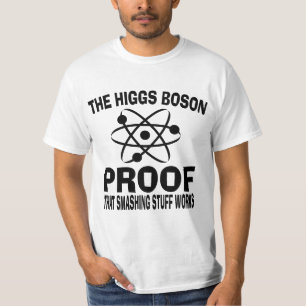 Higgs Boson Smashing Stuff Works T-shirt