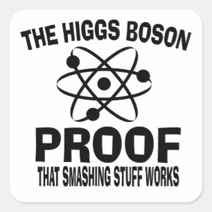 Higgs Boson Smashing Stuff Works Vierkante Sticker