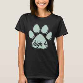 High Four 4 Hond T-shirt