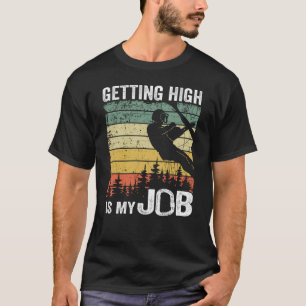 High krijgen is mijn job Funding Tree Care T-shirt