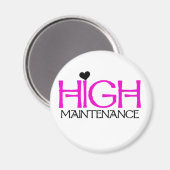 High Maintenance Tshirts en geschenken Magneet (Voorkant / Achterkant)