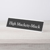 High Muckety-Muck Bureau Naambordje (Voorkant)