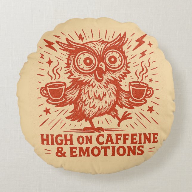 High on Caffeine & Emotions Rond Kussen (Voorkant)