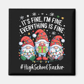 High School Teacher Gnome Everything Is Fine Funny Magneet (Voorkant)