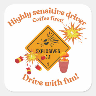Highly Sensitive Driver: Coffee First! Vierkante Sticker