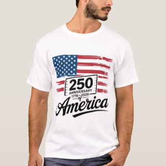 hij 250ste verjaardag van Amerika: 1776 – 2026 T-shirt