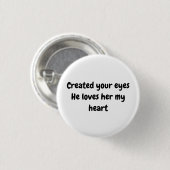 Hij creëer je ogen Hij houdt van haar hart Button (Voorkant /achterkant)