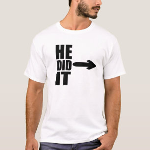 Hij deed het met grappig design t-shirt
