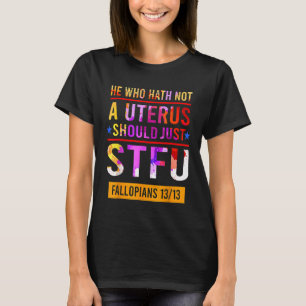 Hij die geen uterus is, moet alleen maar Fallopia T-shirt