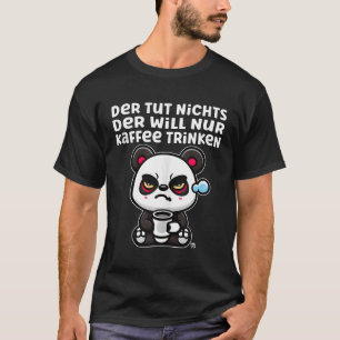 Hij doet niets chagrijnig panda met koffie t-shirt