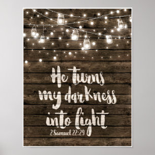 Hij draait mijn duisternis in licht poster