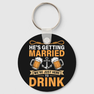 Hij gaat trouwen Funny Groomsmen Bachelor Party Sleutelhanger