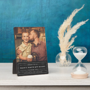 Hij had mijn rug Vaderdag plaque Fotoplaat