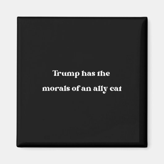 Hij heeft de moraal van een kat die grappig is magneet (Voorkant)