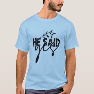 Hij Heeft Ja Gezegd Verlovings T-Shirt