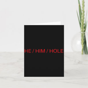 Hij Hem Gat Shirt Funny Sarcasme Valentijnsdag Kaart