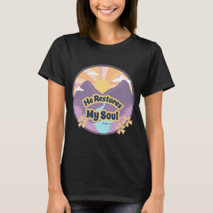 Hij herstelt mijn Bijbel Psalm 232 3. T-shirt