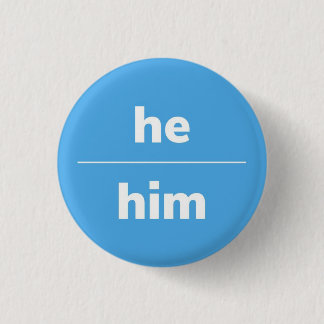Hij/Him Pronoun Pin, 1¼ inch Button