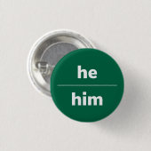 Hij/Him Pronoun Pin, 1¼ inch Button (Voorkant /achterkant)