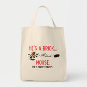 "Hij is een Brick Mouse"-Canvas tas (Voorkant)