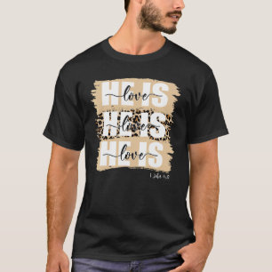 Hij is Love Bible Verse 1john 48 God Quote Christi T-shirt