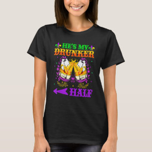 Hij is mijn Drunker Half T-shirt Mardi Gras Couple