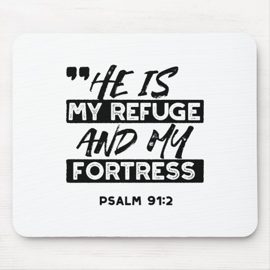 Hij is mijn toevluchtsoord en mijn vesting (Psalm Muismat (Voorkant)