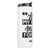 Hij is mijn toevluchtsoord en mijn vesting (Psalm Thermosbeker (Gedraaid links)