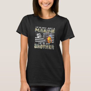 Hij is niet alleen marinier hij is mijn broer zuss t-shirt