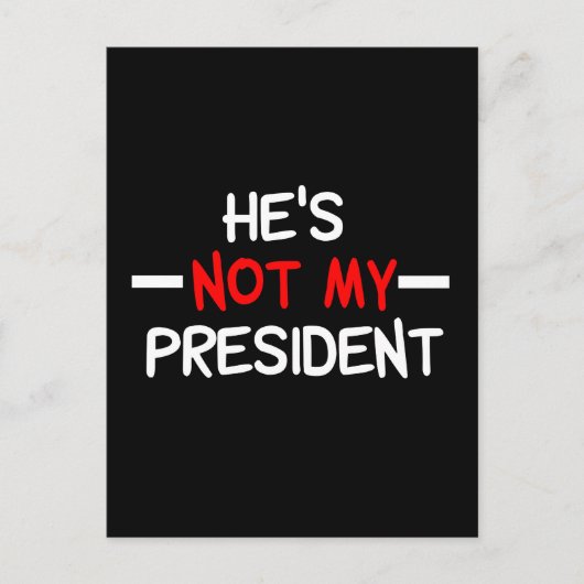 Hij is niet mijn President Briefkaart (Voorkant)