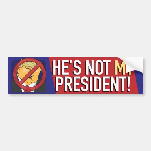 Hij is niet mijn President! een bumpersticker (Voorkant)