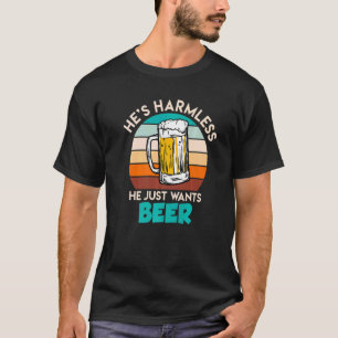 Hij is onschuldig als hij bier bier wil. t-shirt