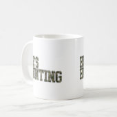 Hij Is Op Jacht Naar Een Vrouw Jachtseizoen Herten Koffiemok (Voorkant links)