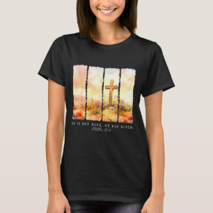 Hij Is Opgestaan Christelijke Wilde Bloem Gelukkig T-shirt