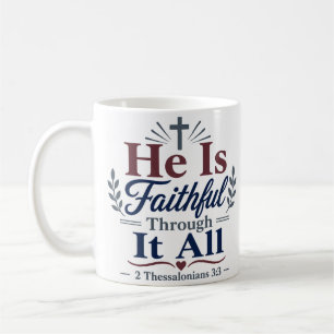 Hij is trouw door alles heen Devotionele Quote Koffiemok