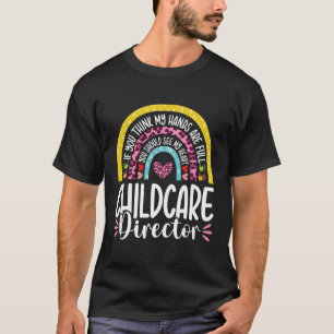 Hij Kinderopvang directeur Kinderopvang Leraar Waa T-shirt