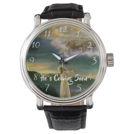 HIJ KOMT SNEL Christelijk geloof AAN. Horloge